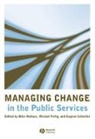 Michael Fertig, Wallace, M Wallace, Mike Wallace, Mike (University of Bath) Fertig Wallace, Mike Fertig Wallace... - Managing Change in the Public Services
