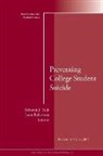 Student Services (Ss), Deborah J. Taub, Deborah J. Robertson Taub, Jason Robertson, Deborah J. Taub - Preventing College Student Suicide