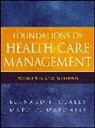 Bernard J Healey, Bernard J. Healey, Bernard J. Marchese Healey, Bernard J./ Marchese Healey, Bj Healey, Bernard J. Marchese Healey Jr... - Foundations of Health Care Management