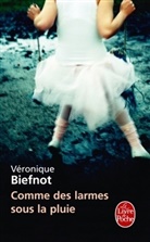 Biefnot, V. Biefnot, Veronique Biefnot, Véronique Biefnot, Biefnot-v, Véronique Biefnot - Comme des larmes sous la pluie