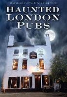 David Brandon, Alan Brooke - Haunted London Pubs