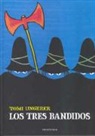 Tomi Ungerer - Los tres bandidos