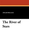 Edgar Wallace - The River of Stars