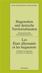 Guid Braun, Guido Braun, Deutsches Historisches Institut Paris, Historique Allemand Paris, Historique Allemand Paris, Institut Historique Allemand Paris... - Hugenotten und deutsche Territorialstaaten. Les États allemands et les huguenots