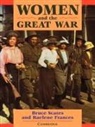 Raelene Frances, Bruce Scates, Bruce Frances Scates - Women and the Great War