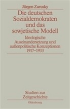 Jürgen Zarusky - Die deutschen Sozialdemokraten und das sowjetische Modell