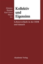 Johanne Huinink, Johannes Huinink, Karl Ulrich Mayer, Ulrich Mayer, Ulrich Mayer - Kollektiv und Eigensinn