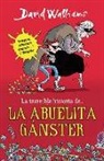 David Walliams, Ross Tony - La increible historia de...la abuela ganster / Grandma Gangster