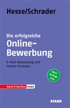 Jürge Hesse, Jürgen Hesse, Hans Chr. Schrader, Hans Christian Schrader, Hans-Christian Schrader - Hesse/Schrader: EXAKT - Die erfolgreiche Online-Bewerbung
