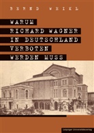Bernd Weikl - Warum Richard Wagner in Deutschland verboten werden muss
