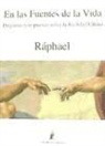 Raphael - En las fuentes de la vida : preguntas y respuestas sobre la realidad última