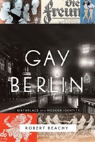 Robert Beachy - Gay Berlin