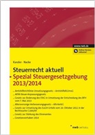 Sasch Bleschick, Sascha Bleschick, Walte Bode, Walter Bode, Martin L u Haisch, Martin L. Haisch... - Steuerrecht aktuell Spezial Steuergesetzgebung 2013/2014
