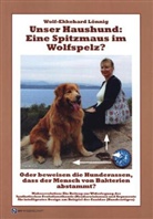 Wolf-Ekkehard Lönnig - Unser Haushund: Eine Spitzmaus im Wolfspelz?