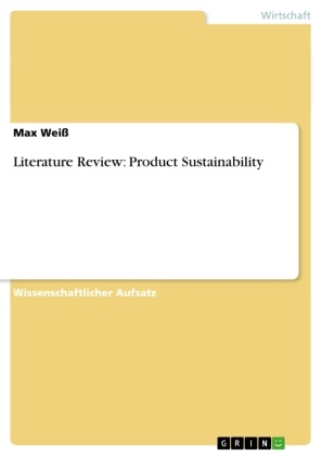 Max Weiss - Literature Review: Product Sustainability