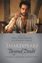 Paul Edmondson, Paul Wells Edmondson, Paul Edmondson, Stanley Wells, Stanley W. Wells, Wells Stanley - Shakespeare Beyond Doubt