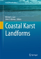 Michael J. Lace Coastal Cave Survey, E Mylroie, E Mylroie, Michae J Lace, Michael J Lace, Michael J. Lace... - Coastal Karst Landforms