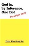 Peter Kien-Hong Yu - God Is, By Inference, One Dot: Paradigm