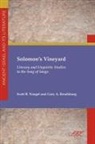 Scott B. Noegel, Gary A. Rendsburg - Solomon's Vineyard : Literary and Lingu