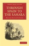 Matilda Betham-Edwards - Through Spain to the Sahara