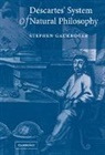 Stephen Gaukroger, Stephen (University of Sydney) Gaukroger - Descartes'' System of Natural Philosophy