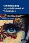 Shreefal S. Mehta - Commercializing Successful Biomedical Technologies