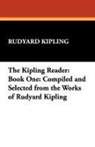 Rudyard Kipling - The Kipling Reader: Book One: Compiled a