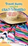 Jennifer an Burgess, Jennifer And Jeffrey Burgess - Travel Buddy and the Crazy Sombrero: A P