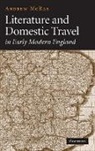 Andrew Mcrae, Andrew (University of Exeter) Mcrae - Literature and Domestic Travel in Early Modern England