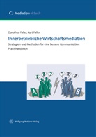Dorothe Faller, Dorothea Faller, Kurt Faller - Innerbetriebliche Wirtschaftsmediation