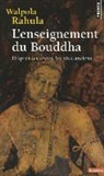 Paul Demiéville, Walpola Rahula, Rahula Walpola, Walpola Rahula - L'enseignement du Bouddha : d'après les textes les plus anciens : étude suivie d'un choix de textes