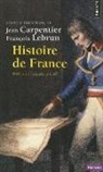 Jean Carpentier, Carpentier (Dir.)/le, CARPENTIER JEAN, Carpentier Jean Leb, Collectif, François Lebrun... - Histoire de France