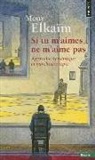 Mony Elkaim, Mony Elkaïm, Mony (1941-2020) Elkaïm, ELKAIM MONY, Mony Elkam, Mony Elkaïm - Si tu m'aimes, ne m'aime pas : approche systémique et psychothérapie