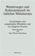 Hans-Werne Rautenberg, Hans-Werner Rautenberg - Wanderungen und Kulturaustausch im östlichen Mitteleuropa