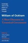 William of Ockham, William, Of Ockham William, William of Ockham, Arthur Stephen McGrade - William of Ockham: A Short Discourse on Tyrannical Government