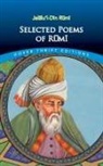 Maulana Jalal Al-Din Rumi, Maulana/ Nicholson Jalal Al-Din Rumi, Rumi, Jalalu'l-Din Rumi - Selected Poems of Rumi