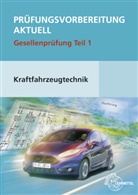 Richar Fischer, Richard Fischer, Rol Gscheidle, Rolf Gscheidle, Tobias Gscheidle, Uwe Heider... - Prüfungsvorbereitung aktuell Gesellenprüfung Teil 1 Kraftfahrzeugtechnik + Lösungen, 2 Bde.