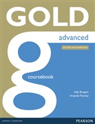 Jan Bell, Sally Burgess, Amanda Thomas - First Certificate Gold, Advanced 2014: Gold Advanced Coursebook with Online Audio