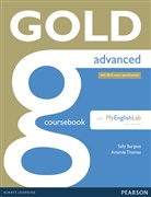 Sally Burgess, Nick Kenny, Amanda Thomas - First Certificate Gold, Advanced 2014: Gold Advanced Coursebook with MyLab Pack