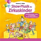 Hartmut E. Höfele, Hartmut E. Höfele - Show-Musik für Zirkuskinder, Audio-CD (Audiolibro)