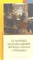 Diego Angulo Íñiguez - La mitología en el arte español : del Renacimiento a Velázquez