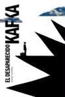 Franz Kafka, Franz . . . [et al. ] Kafka - El desaparecido