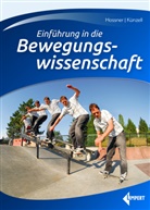 Ernst-Joachim Hossner, Stefa Künzell, Stefan Künzell - Einführung in die Bewegungswissenschaft