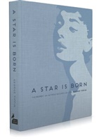 George Tiffin, Tiffin George - A Star is Born: The Moment an Actress Becomes an Icon