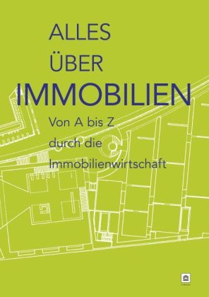 Grabene, Henning Grabener, Henning J. Grabener, Ulf Matzen, MATZEN, … - Alles über Immobilien Von A bis Z durch die Immobilienwirtschaft