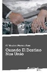 M., Ma Beatriz Muñoz Ruiz, Mª Beatriz Muñoz Ruiz - Cuando El Destino Nos Unio