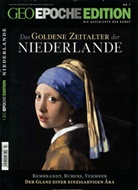 Peter-Matthias Gaede, Michae Schaper, Michael Schaper - Geo Epoche Edition - 7: GEO Epoche Edition / GEO Epoche Edition 07/2013 - Das goldene Zeitalter der Niederlande