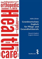 Adele Jibidar - Grundwortschatz Englisch für Pflege- und Gesundheitsberufe