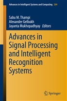 Alexande Gelbukh, Alexander Gelbukh, Jayanta Mukhopadhyay, Sabu M. Thampi - Advances in Signal Processing and Intelligent Recognition Systems