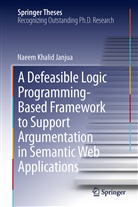 Naeem Khalid Janjua - A Defeasible Logic Programming-Based Framework to Support Argumentation in Semantic Web Applications